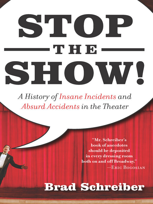 Title details for Stop the Show! by Brad Schreiber - Available